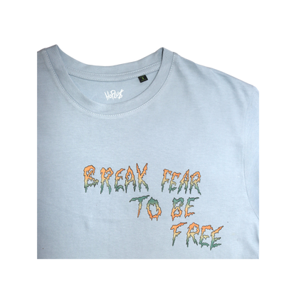 T-shirt "BREAK FEAR TO BE FREE"